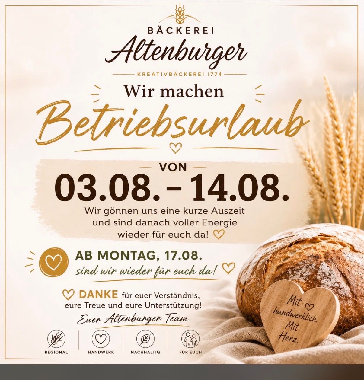 Die Bäckerei Altenburger macht Betriebsurlaub vom 03.08. bis 14.08. und kehrt am 17.08. zurück. Sie danken ihren Kunden für ihr Verständnis und ihre Unterstützung. Das Bild zeigt ein Brot und ein herzförmiges Holzschild.