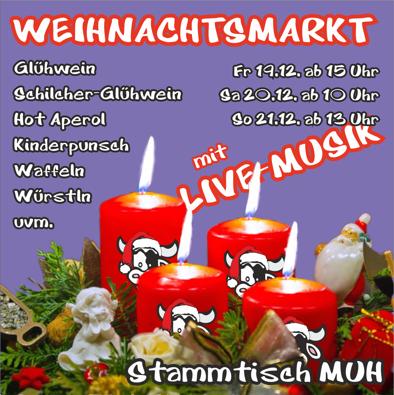 Ein Plakat für den Weihnachtsmarkt mit vier Kerzen mit Kuhgesichtern, umgeben von Weihnachtsdekoration, Weihnachtsmann und einem Kranz. Das Plakat enthält Termine, Uhrzeiten und eine Ankündigung für Live-Musik.