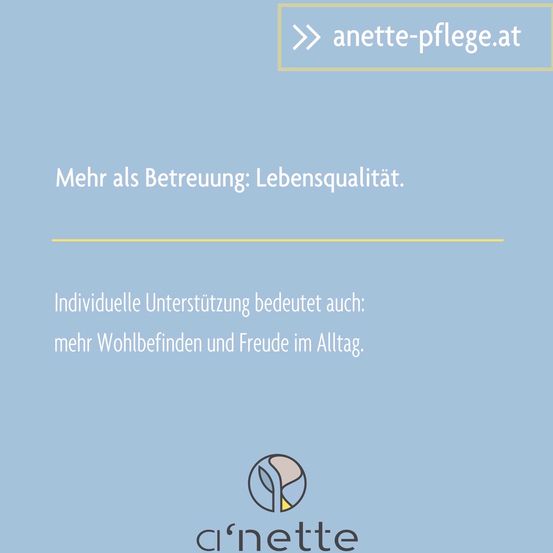 Ein blauer Hintergrund mit gelbem Rand enthält Text über die Bedeutung der Lebensqualität in der Pflege, mit einem Logo für 'anette-pflege.at'.