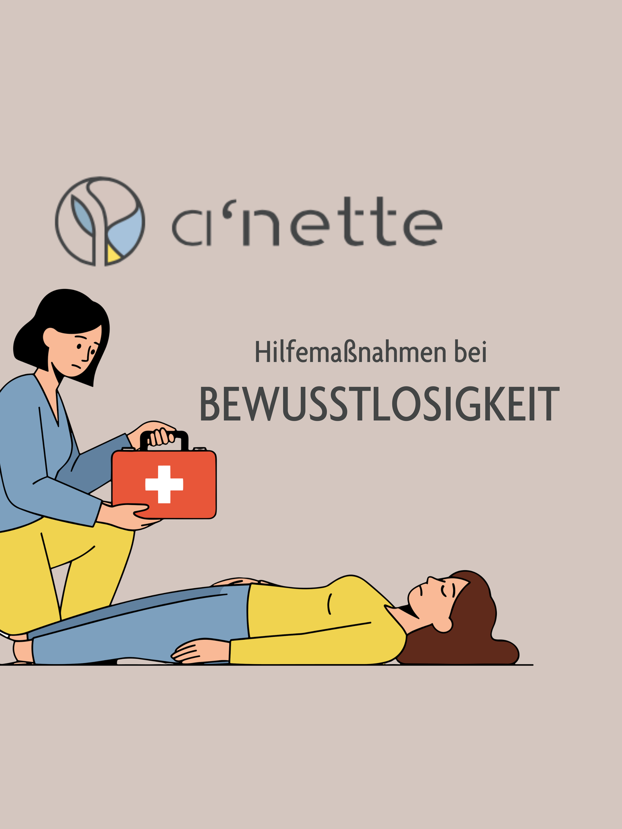 Eine Illustration einer Frau, die ein Erste-Hilfe-Set hält, während sie neben einer liegenden Frau kniet, mit den Worten 'Hilfemaßnahmen bei Bewusstlosigkeit' in der Mitte.