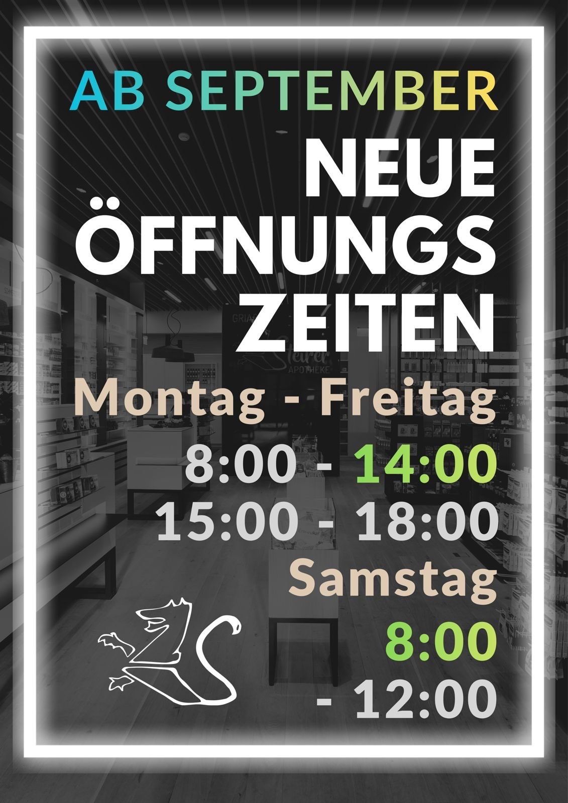 Ein Plakat, das neue Öffnungszeiten für einen Laden ankündigt. Die Öffnungszeiten sind von Montag bis Freitag von 8:00 Uhr bis 14:00 Uhr und von 15:00 Uhr bis 18:00 Uhr und am Samstag von 8:00 Uhr. Das Plakat hat ein Schwarz-Weiß-Farbschema.