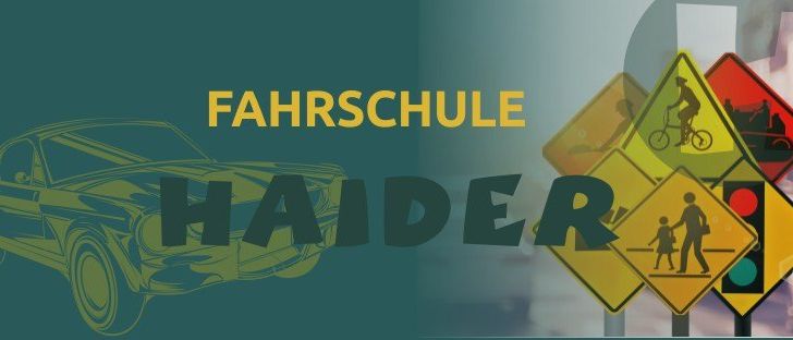 Eine Werbung für die Haider Fahrschule mit einem Auto, Verkehrsschildern und Menschen. Der Schulname steht in fetten gelben Buchstaben.