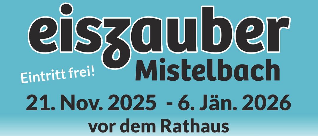 Ein Werbeplakat für die Eröffnung des Mistelbacher Weihnachtsmarktes am 21. November 2025 um 17 Uhr mit Gewinnspiel. Der Markt läuft vom 1. November 2025 bis 6. Januar 2026 vor dem Rathaus.