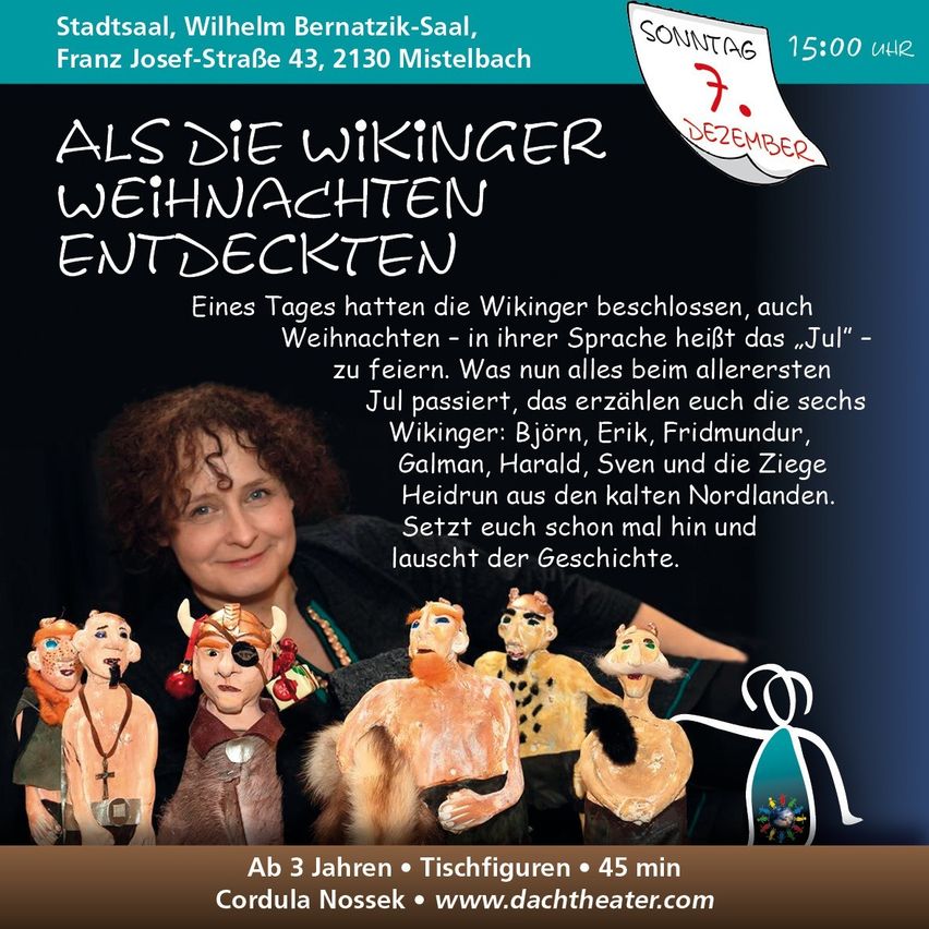 Ein Plakat für eine Puppentheateraufführung mit dem Titel 'Als die Wikinger Weihnachten entdeckten'. Es zeigt eine Frau mit lockigem Haar und eine Gruppe von Figuren. Die Veranstaltung ist am Sonntag, 7. Dezember um 15:00 Uhr. Es ist eine 45-minütige Show für Kinder ab 3 Jahren.