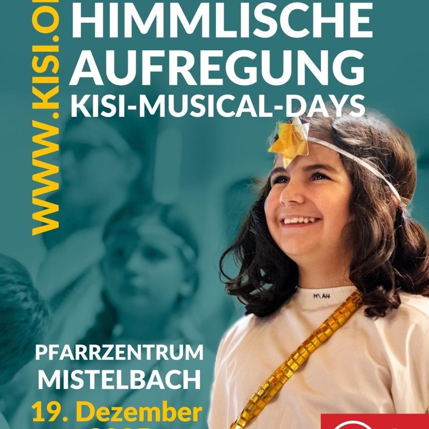 Werbeposter für Kisi-Musical-Days zeigt ein Mädchen mit Kopfband, lächelnd, vor grünem Hintergrund. Datum: 19. Dezember. Ort: Pfarrzentrum Mistelbach. Webseite: www.kisi.org.