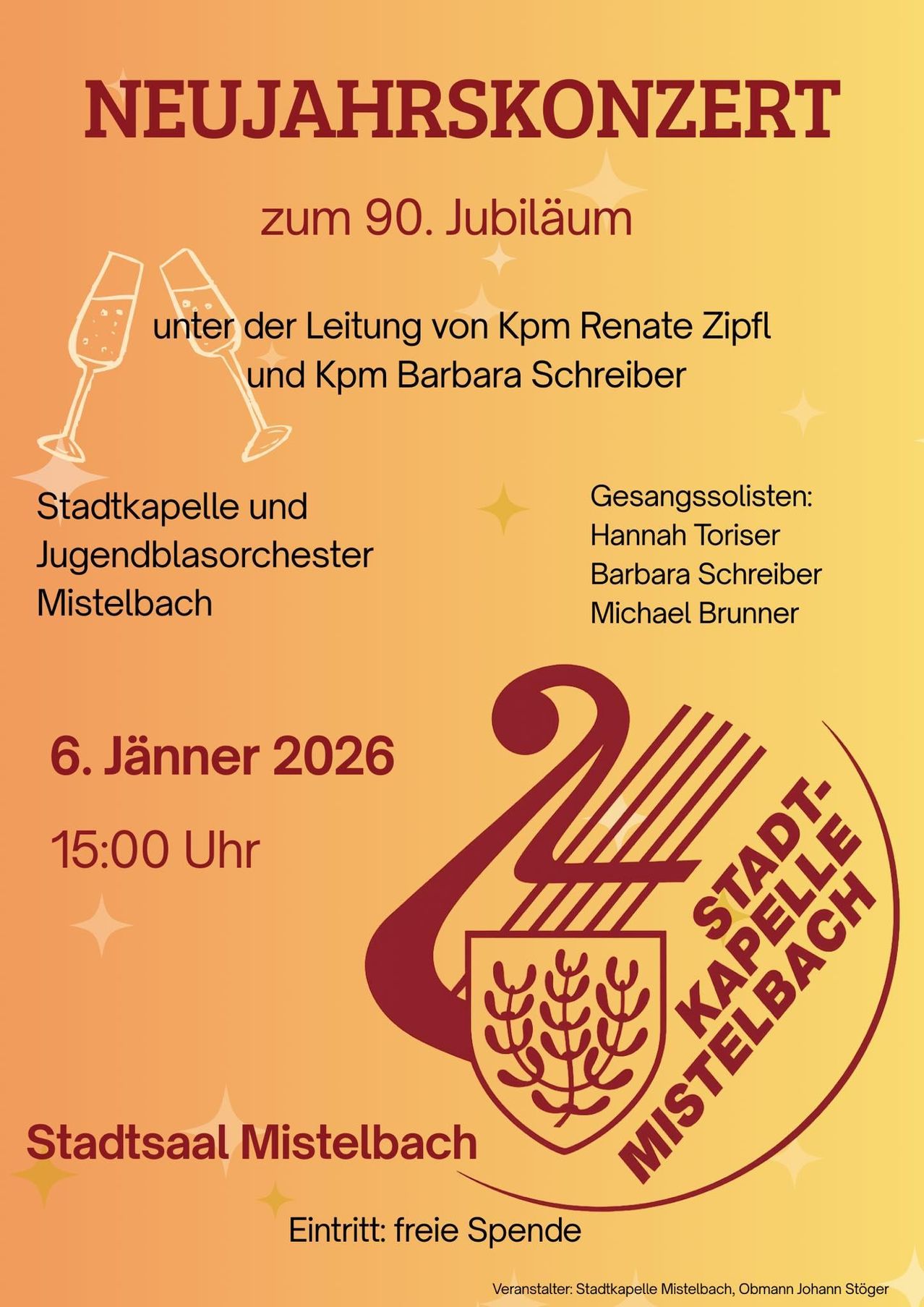 Ein Einladungsposter zum 90. Jubiläum, geleitet von Renate Zipfl und Barbara Schreiber. Mit der Stadtkapelle und dem Jugendblasorchester Mistelbach. Die Veranstaltung ist für den 6. Jänner 2026 um 15:00 Uhr geplant.