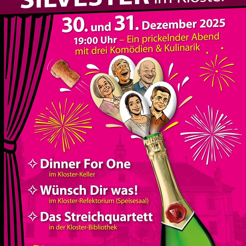 Poster for Silvester in Kloster event on December 30 and 31, 2025. Features a sparkling bottle, a family of four, and festive fireworks. Highlights include Dinner For One, a dining experience, and a wish-granting element.