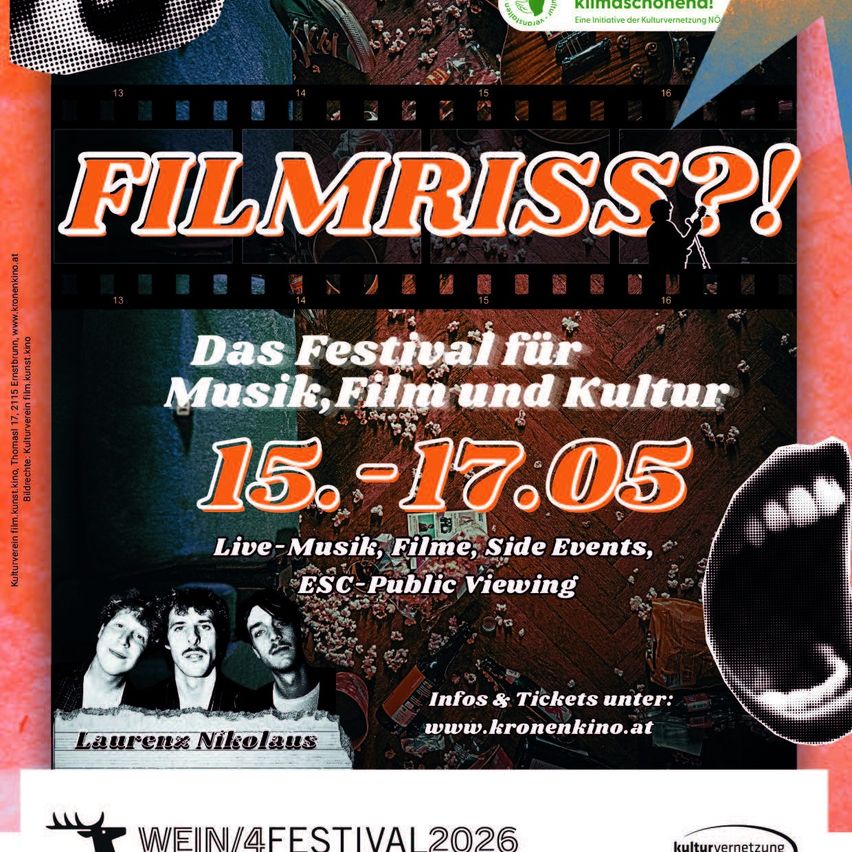 Werbeplakat für das Filmriss? Festival. Termine: 15.-17.05. Bietet Live-Musik, Filme, Nebenveranstaltungen, ESC-Public-Viewing. Weitere Infos unter www.kronenkino.at.