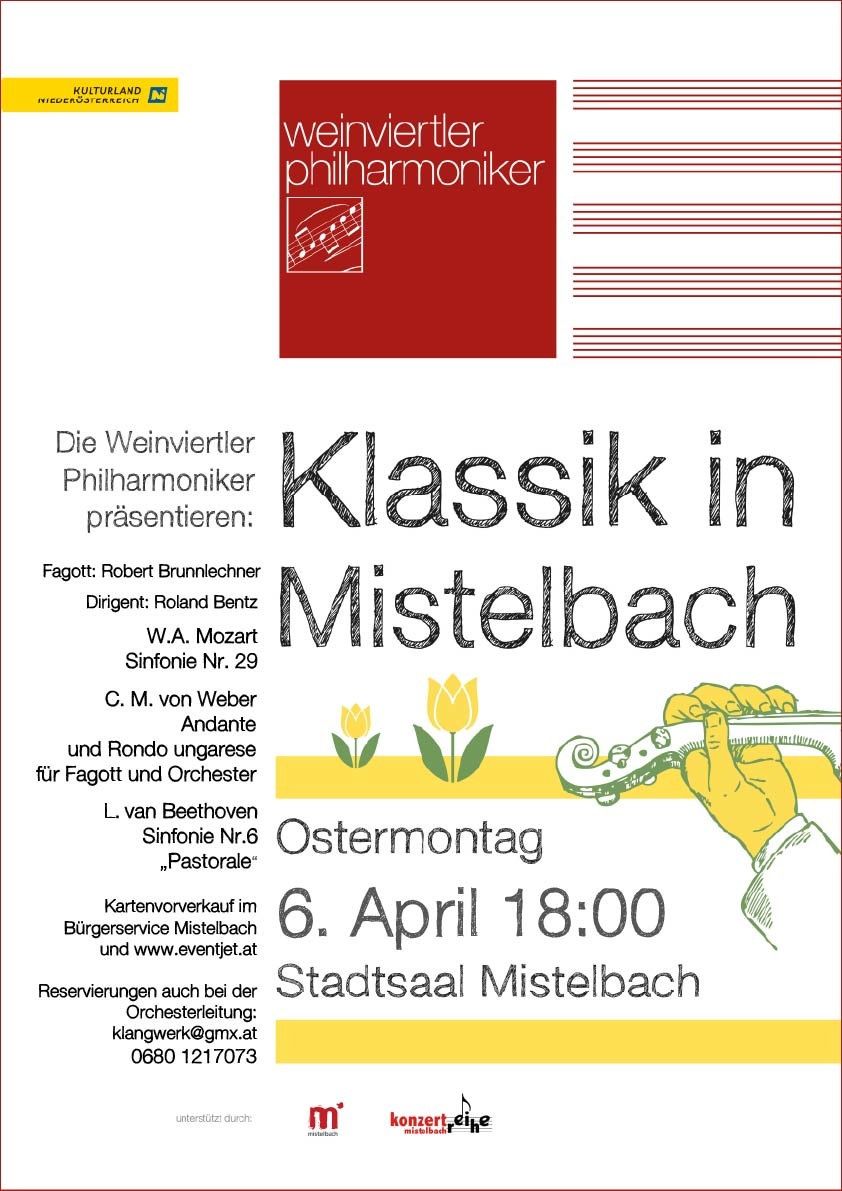Die Weinviertler Philharmoniker präsentieren Klassik in Mistelbach am 6. April um 18:00. Programm beinhaltet Mozarts Sinfonie Nr. 29, Webers Andante, Beethovens Sinfonie Nr. 6, Pastorale. Tickets erhältlich bei Burgerservice Mistelbach und www.eventjet.at.