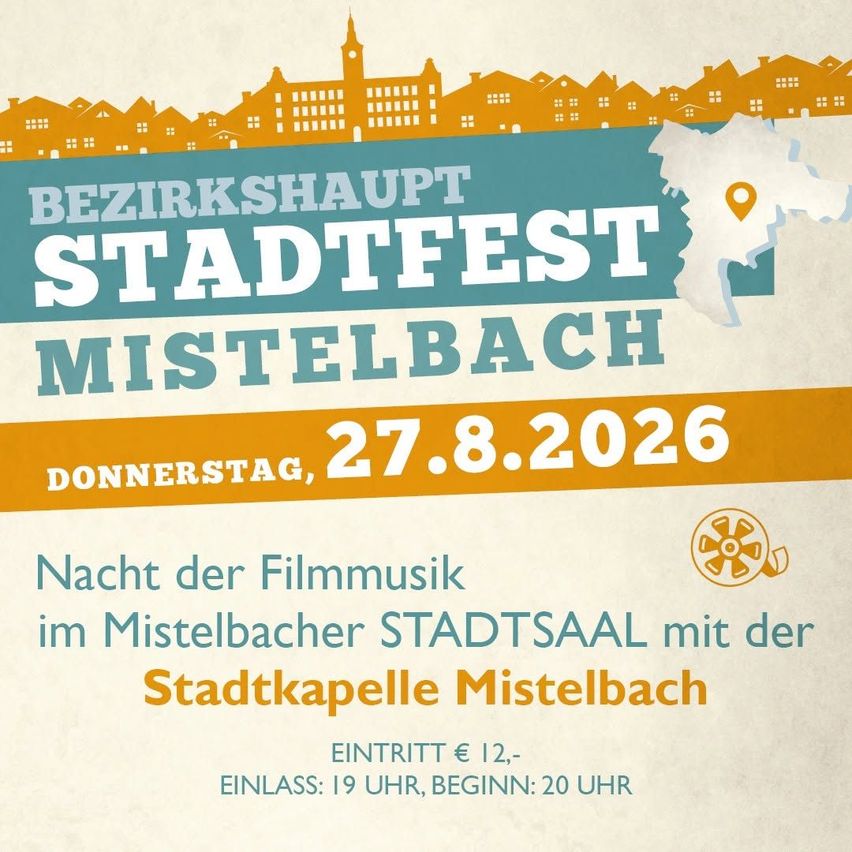 Plakat für das 'Bezirkshauptstadt Stadtfest Mistelbach' am 27. August 2026 mit Stadtsilhouette und Informationen zur Filmmusiknacht im Stadtsaal Mistelbach.