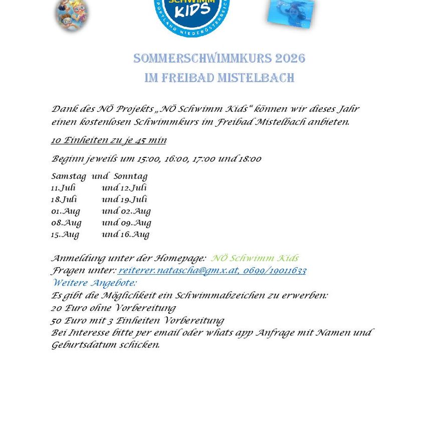 Sommerschwimmkurs 2026 im Freibad Mistelbach. Dank des NO-Projekts, NO Schwimm Kids, bieten wir dieses Jahr einen kostenlosen Schwimmkurs an. Anmeldung unter der Homepage: NO Schwimm Kids.
