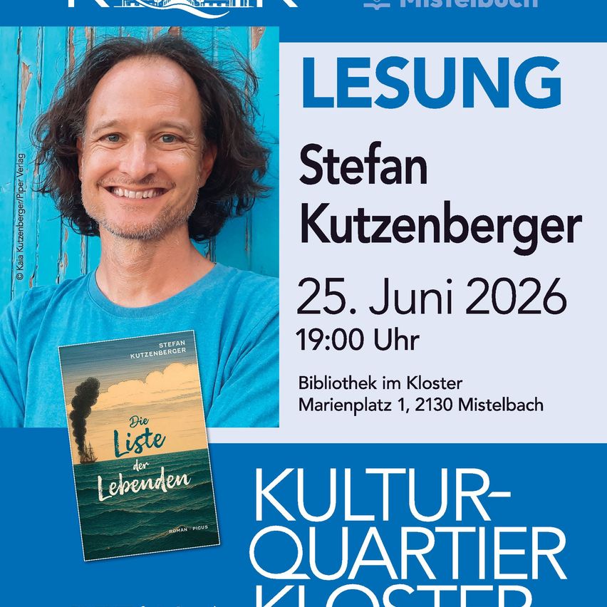 Werbung für eine Lesung von Stefan Kutzenberger am 25. Juni 2026 um 19:00 Uhr in der Klosterbibliothek, Mistelbach.