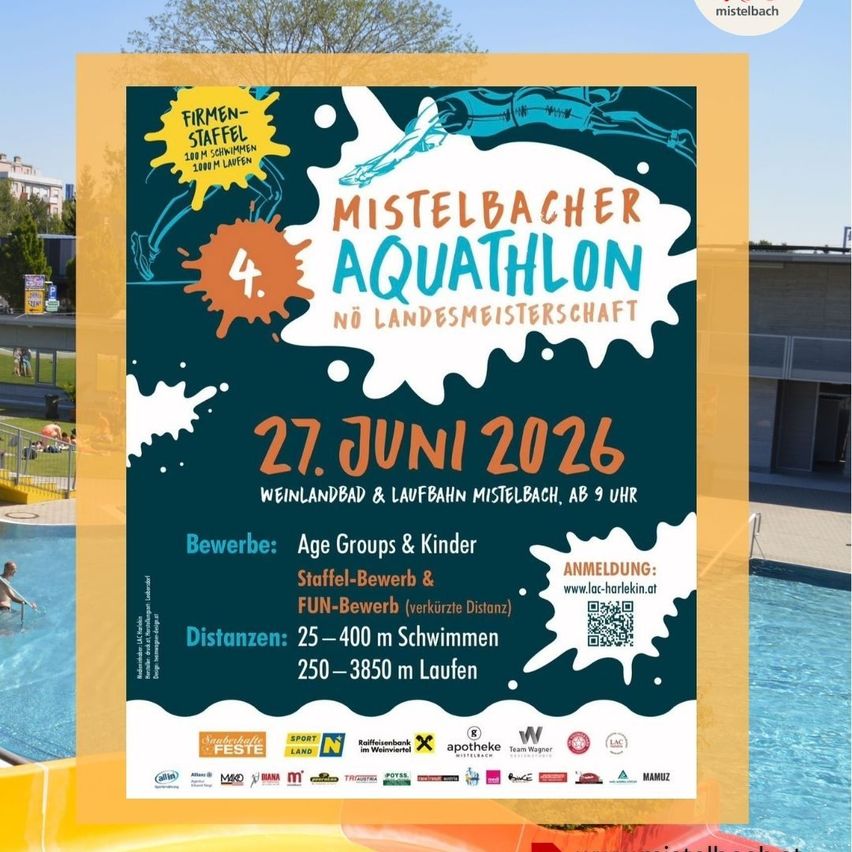 Plakat für das Mistelbach Aquathlon-Event am 27. Juni 2026. Details umfassen Schwimm- und Laufstrecken, Altersgruppen und Anmeldeinfos. Veranstaltungsort Weinlandbad und Laufbahn Mistelbach.