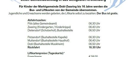 Die Marktgemeinde Dobl-Zwaring veranstaltet am Freitag, den 20. Februar 2026 einen Gemeinschaftsskitag nach Kreischberg. Bus- und Liftkosten werden von der Gemeinde übernommen. Erwachsene und Jugendliche zahlen €58 bzw. €46. Anmeldung bis Freitag, den 13. Februar 2026.