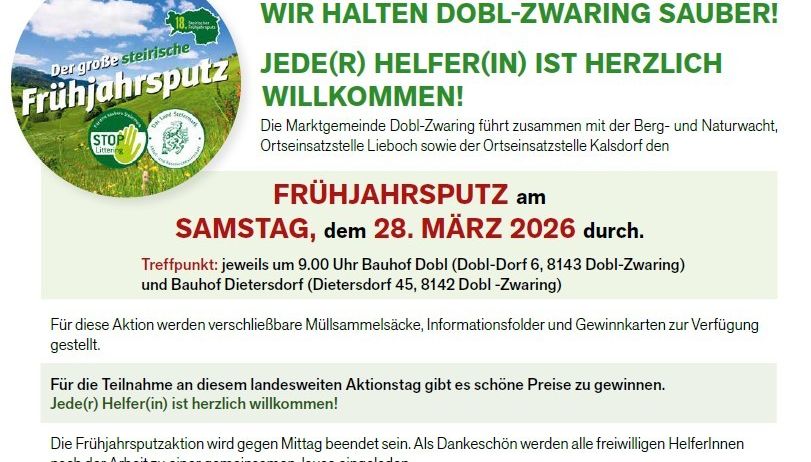 Eine Anzeige für die "Frühljahrsputzaktion" in Dobl-Zwaring am 28. März 2026. Die Veranstaltung wird von der Gemeinde Dobl-Zwaring, Berg- und Naturwacht Ortseinsatzstelle Lieboch und Ortseinsatzstelle Kalsdorf organisiert. Treffpunkte sind jeweils um 9.00 Uhr an den Bahnhöfen Dobl und Dietersdorf. Es werden Preise für die Teilnehmer vergeben.