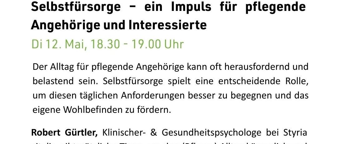 Ein Poster wirbt für eine kostenlose Online-Informationsveranstaltung zur Gesundheitsversorgung. Die Veranstaltung mit dem Titel 'Gesundheitskompakt' verspricht aktuelle und prägnante Informationen ohne Anmeldung. Die Sitzung findet am 12. Mai von 18:30 bis 19:00 Uhr statt. Sie konzentriert sich auf Selbstfürsorge als Schlüssel zur Bewältigung täglicher Herausforderungen für Pflegende und zur Förderung ihres Wohlbefindens.