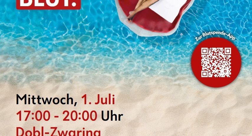 Ein Mann liegt auf einem Schwimmbecken im Pool. Der Text lautet 'Sommer. Spende Blut'. Eine Veranstaltung ist für den 1. Juli von 17:00 bis 20:00 Uhr in Dobl geplant.