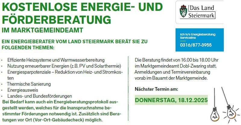 Ein Informationsposter über kostenlose Energie und Beratungsdienste vom Marktgemeindeamt. Es bietet Beratung zu effizienten Heizsystemen, erneuerbaren Energien, Reduzierung des Energiepotenzials, thermischer Sanierung, Energiemanagement und staatlichen und bundesstaatlichen Förderungen. Die Beratung findet am Donnerstag, 18.12.2025, von 16:00 bis 20:00 Uhr im Marktgemeindeamt Dobl-Zwaring statt.