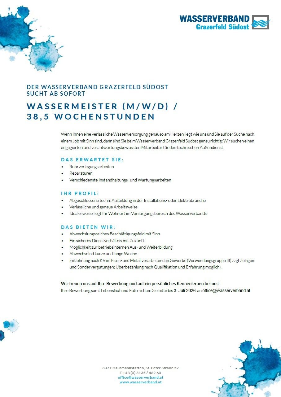 Der Wasserverband Grazerfeld Sudost sucht ab sofort einen Wassermeister (M/W/D) für 38,5 Wochenstunden. Sie bieten ein abwechslungsreiches Tätigkeitsfeld, einen sicheren Job, Karrieremöglichkeiten und Schichtarbeit. Gesucht werden qualifizierte Personen für den technischen Außendienst.