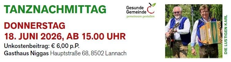 Plakat für eine Tanzveranstaltung am 18. Juni 2026 ab 15:00 Uhr. Der Eintrittspreis beträgt 6,00 Euro pro Person. Die Veranstaltung findet im Gasthaus Niggas Hauptstraße 68, 8502 Lannach statt.