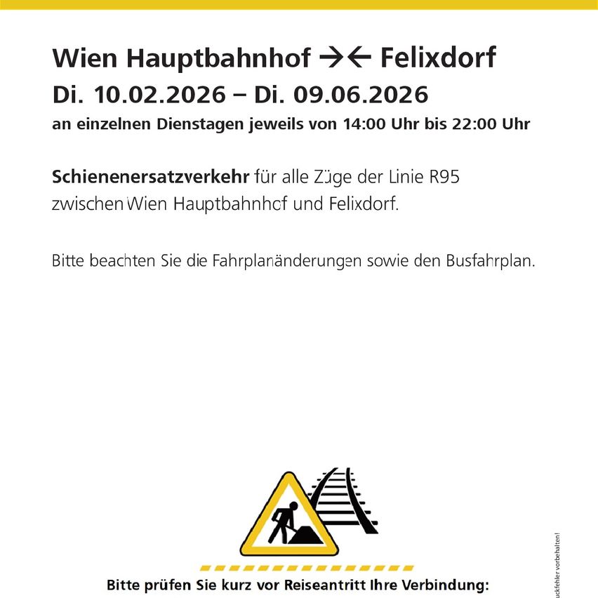 Ein gelbes Banner zeigt den Zeitplan von Wien nach Felixdorf für ausgewählte Dienstage von 14:00 Uhr bis 22:00 Uhr. Es gibt ein Warnschild für Bahnarbeiten. Überprüfen Sie die Zugpläne und den Fahrplan.