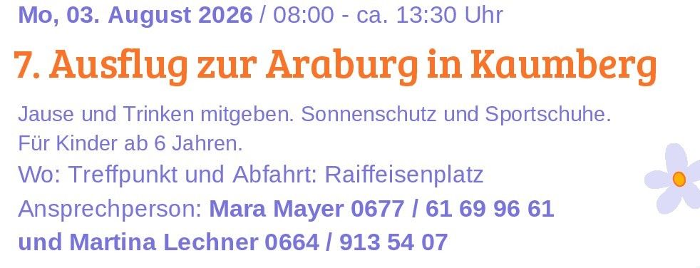 Text über einen Flug nach Araburg in Kaumbe am 3. August 2026 von 08:00 Uhr bis ca. 13:30 Uhr. Es wird empfohlen, Essen, Getränke, Sonnenschutz und Sportschuhe mitzubringen. Treffpunkt und Abfahrt sind am Raiffeisenplatz. Kontaktpersonen sind Mara Mayer und Martina Lechner.