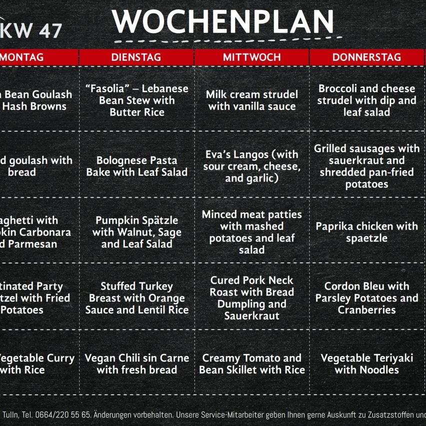 Weekly meal plan for week 47. Monday: Bean Goulash with Hash Browns. Tuesday: Lebanese Bean Stew with Butter Rice. Wednesday: Milk cream strudel with vanilla sauce. Thursday: Broccoli and cheese strudel with dip and leaf salad.
