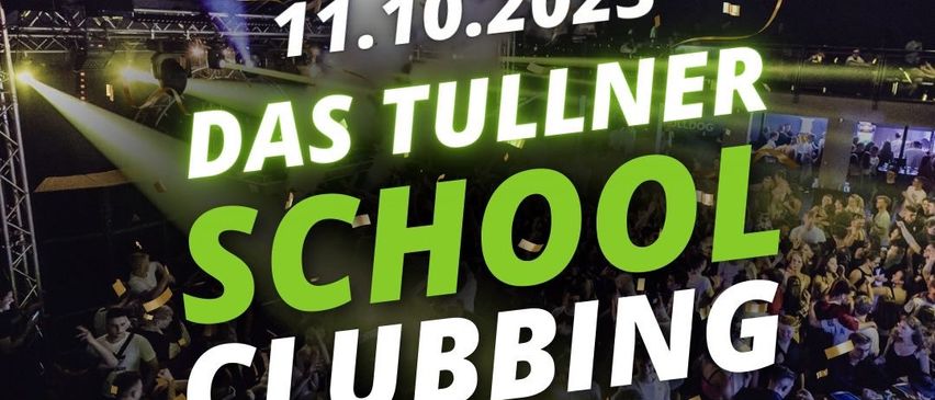 Ein Veranstaltungsplakat für School Clubbing in Tullner mit einer Menschenmenge in einem Club, Lichtern und Konfetti. Das Datum ist der 11. Oktober 2025 und es wird von School Clubbing betrieben.