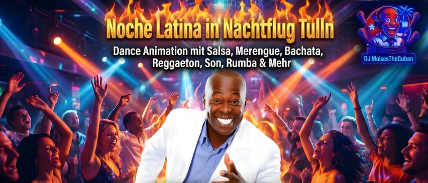 Ein Plakat für die Noche Latina Veranstaltung in Nachtflug Tulln am 22.01.26 um 19:00. Zeigt einen Mann, der in einem weißen Anzug lächelt, mit einer Menge tanzender Menschen im Hintergrund.