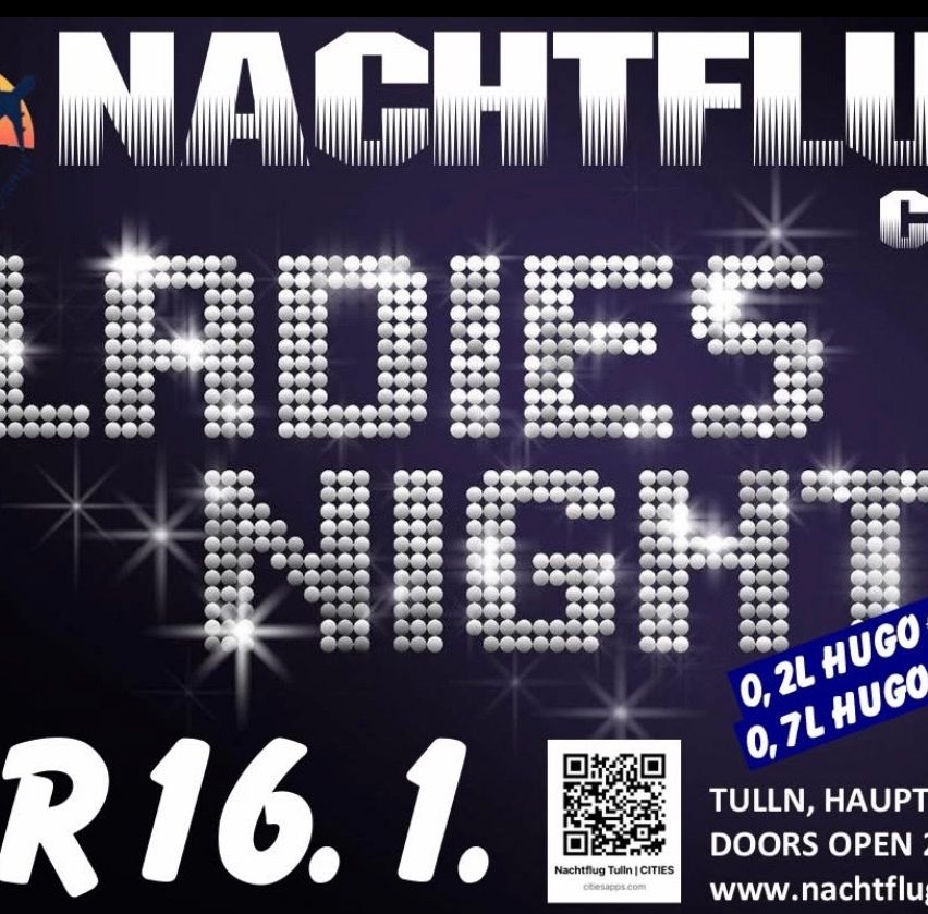 Ladies Night Plakat für Nachtflug in Tulln. Altersgrenze 16 und 1. QR-Code für die Website. Türen öffnen um 0.21 und 0.71.