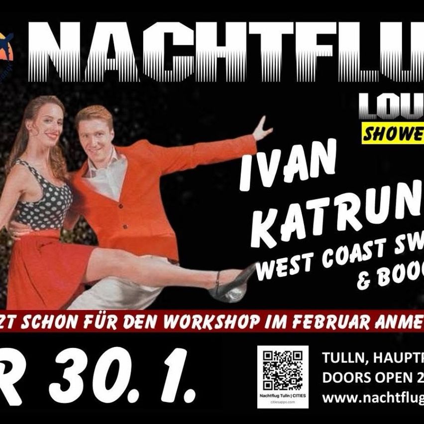 Plakat für Nachtflug Lou mit Ivan Katrun West Coast Swing und Boog. Anmeldung für den Workshop im Februar offen. Kontakt Tulln, Hauptr 30.1. Türen öffnen um 2. QR-Code und Website angegeben.