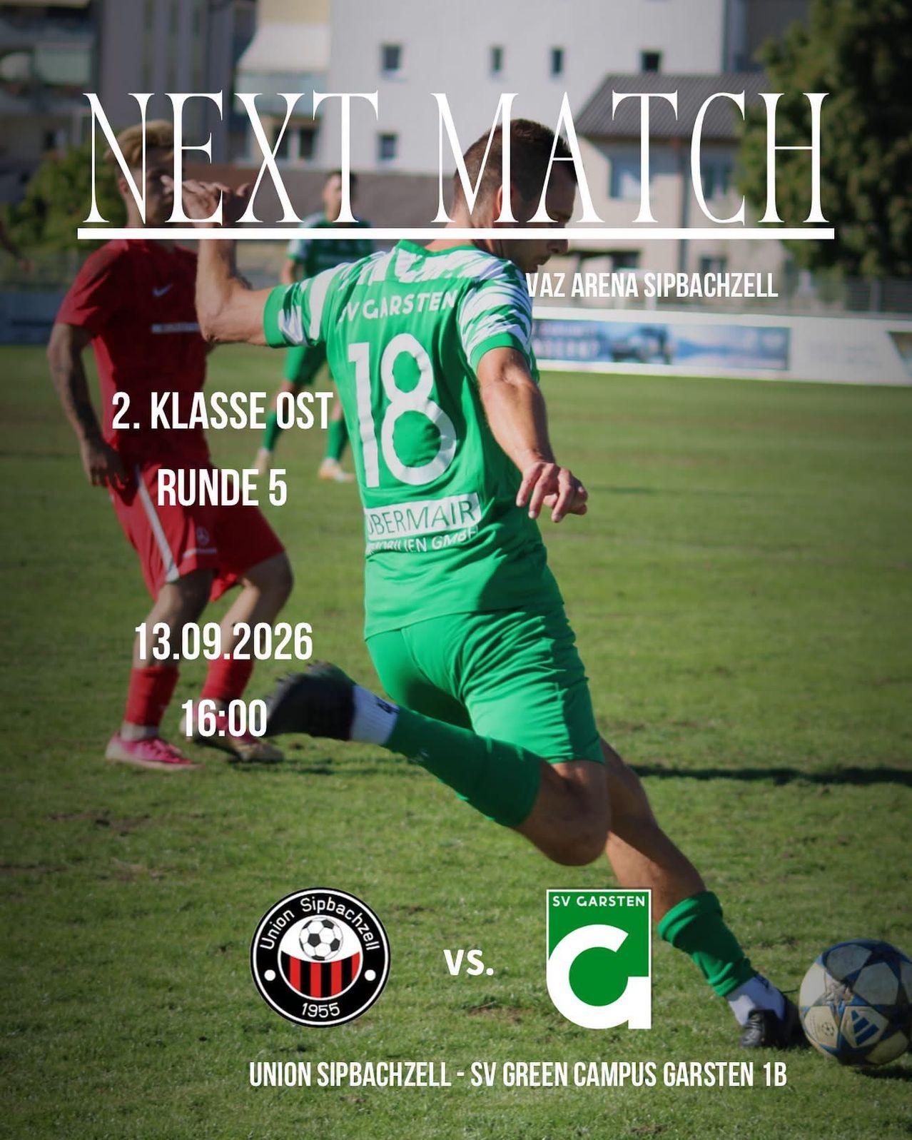 Fußballspielposter mit Spieler Nummer 18 in grüner Uniform, der den Ball tritt, Gegner in Rot, Spieldatum 13.09.2026, Zeit 16:00, Ort vaz arena sipbachzell.