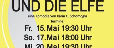 Plakat für das Theaterstück 'Der Butler und die Elfe' von Karin C. Schomogyi. Termine: 15. Mai 19:30 Uhr; 17. Mai 18:00 Uhr; 20. Mai 19:30 Uhr; 22. Mai 19:30 Uhr; 23. Mai 19:30 Uhr. Ort: Kultursaal der Lebenshilfe in Neudau.