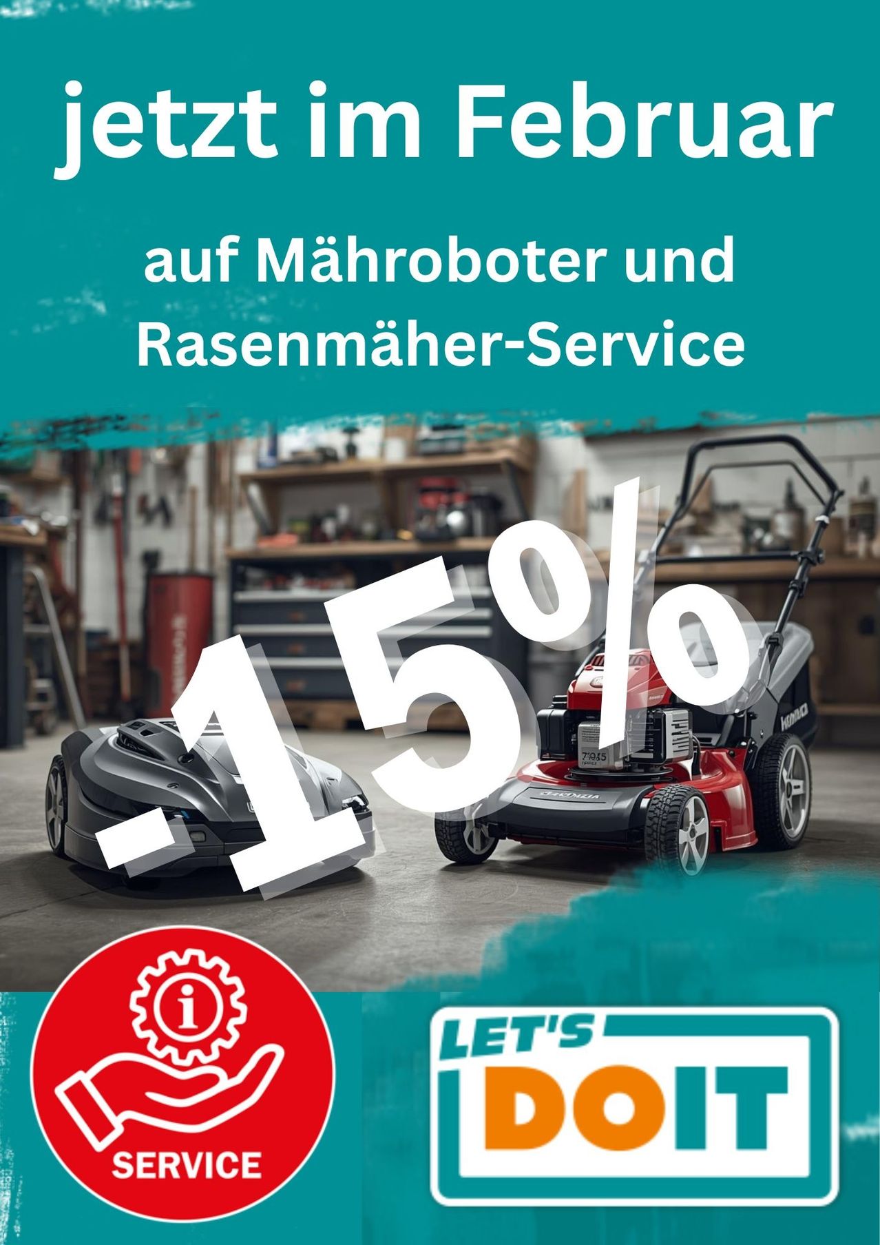 Ein Werbeplakat bewirbt einen 15%igen Rabatt auf Rasenmäher- und Rasenroboter-Service. Das Plakat zeigt zwei Rasenmäher, einen davon robotisch, vor einem Werkstatthintergrund. Der Slogan lautet 'Let's' mit einem roten Zahnradsymbol.