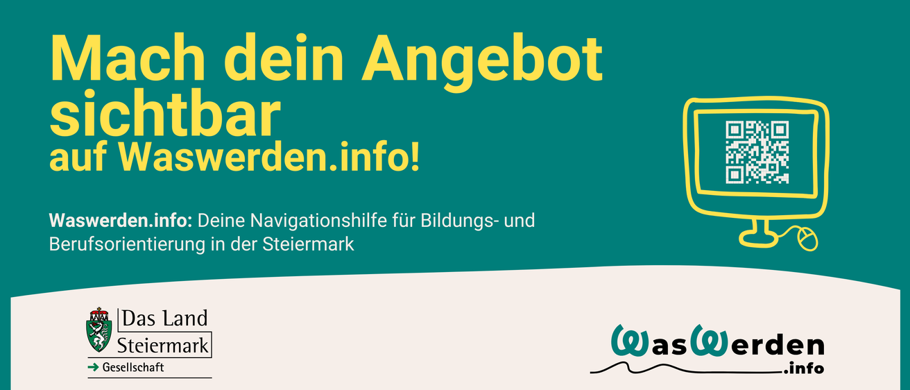 Eine Werbung mit fünf jungen Leuten und einem QR-Code, die sie ermutigt, Waswerden.info für Bildungs- und Berufsorientierung in der Steiermark zu besuchen.
