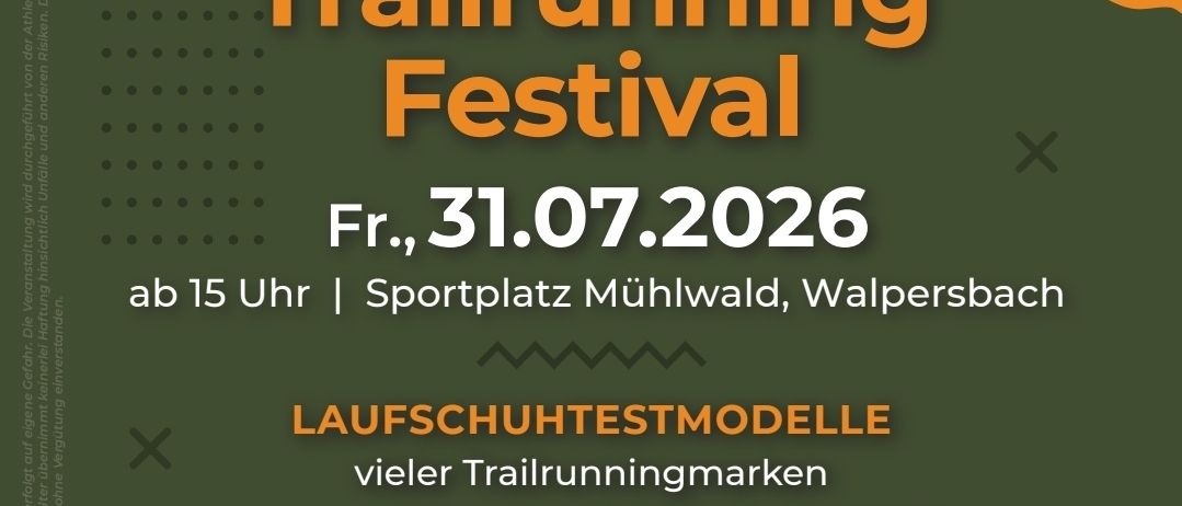 Plakat für das Trailrunning-Festival am 31.07.2026, Beginn um 15 Uhr auf dem Sportplatz Mühlwald, Walpersberg. Beinhaltet Laufmodelle, Trailrunning-Runden und eine Challenge mit einem Hauptpreis. Snacks und Getränke sind vorhanden.