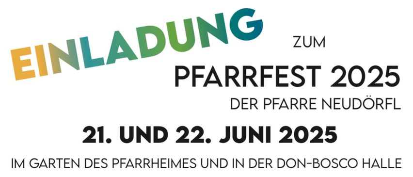 Ein Ereignis in Neudorf beim Pfarrheim, am 21. und 22. Juni 2025, mit musikalischer Unterhaltung, einer Tombola, einer Messe, Frühstück und Kinderprogramm. Samstag beginnt um 18:00 mit Charly Pilles, Sonntag um 10:00 mit einer Messe.