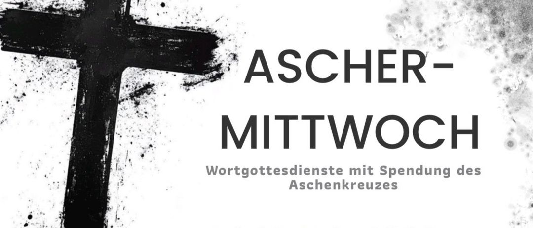 Plakat für den Aschermittwochsgottesdienst am 18. Feb. 2026. Zeitfenster für Kinder und Erwachsene. Informationen zur Bedeutung der Asche.
