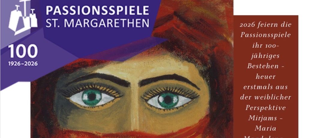 Ein Plakat für die Passionsspiele in Steinbruch, St. Margarethen. Das Stück Mirjam wird zum 100. Jubiläum gefeiert. Das Ticket kostet 50€ und fährt um 14 Uhr vom Pfarrheim ab.