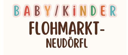 Eine Ankündigung für einen Baby Kinder Flohmarkt in Neudorf am Sonntag, 22.03.2026, von 8:00 bis 12:00 Uhr. Ein Teddybär, ein Ball und Lastwagen sind abgebildet. Die Gebühr beträgt 5€.