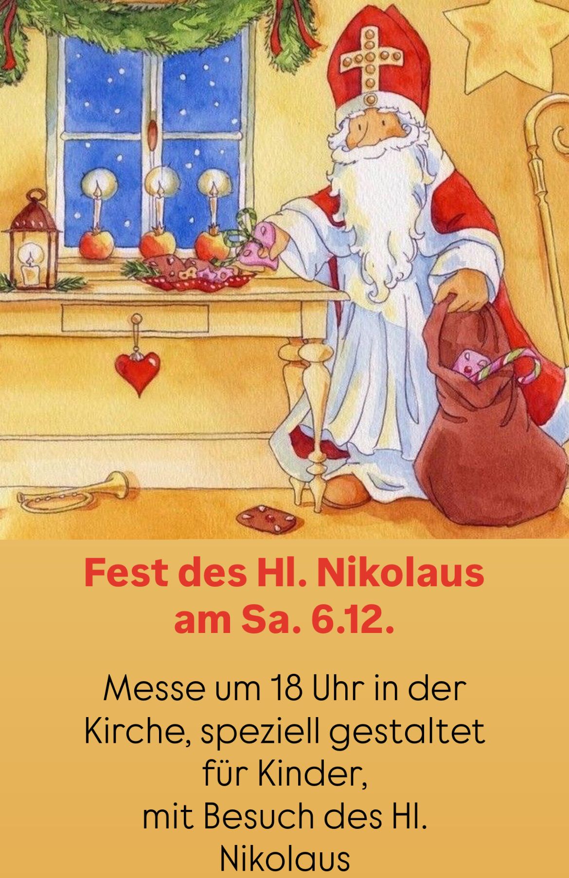 Illustration von St. Nikolaus, der neben einem Kamin steht, einen Sack mit einer Zuckerstange trägt und einen roten und weißen Umhang trägt. Auf dem Kaminsims befinden sich drei Kerzen, ein rotes Herz und eine Laterne. Der Text lautet 'Fest des H. Nikolaus am Sa. 6.12.' und 'Messe um 18 Uhr in der Kirche.'