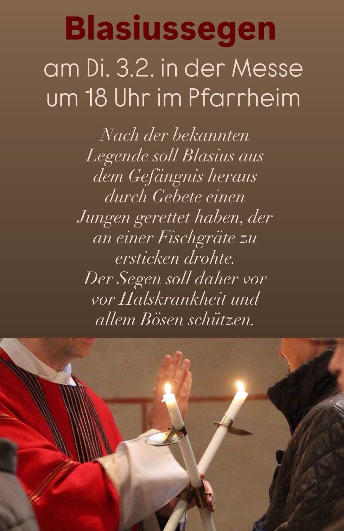Ein Priester hält Kerzen während einer Zeremonie, wahrscheinlich einer religiösen Veranstaltung. Der Text darüber erwähnt die Legende von Blasius und den Segen zum Schutz vor Halskrankheiten.