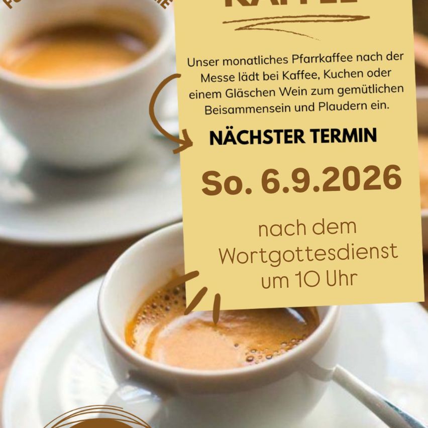 A poster with a cup of coffee and a yellow note on it. The note reads 'Nächster Termin So. 6.9.2026'. The cup of coffee is on a saucer with a spoon. Another cup of coffee is on the left side of the poster.