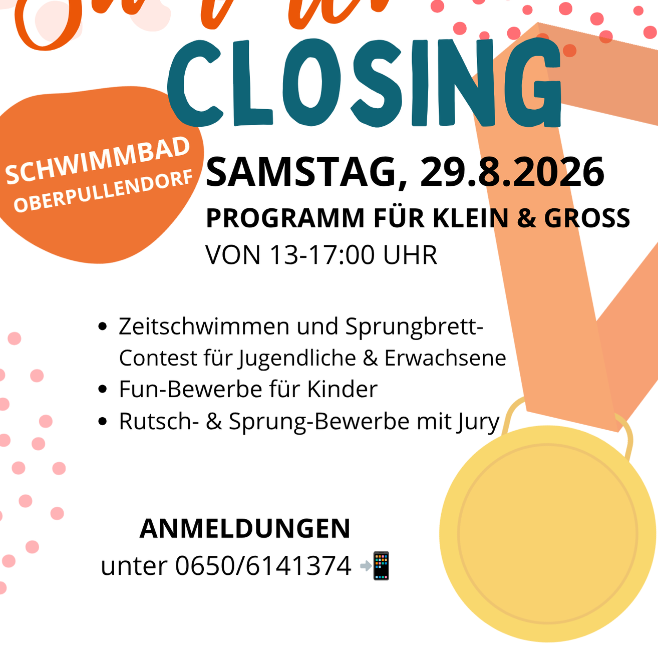 Ein Plakat für die Schließung des Schwimmbads Oberpullendorf am Samstag, 29. August 2026. Aktivitäten umfassen Zeitschwimmen, Sprungwettbewerbe für Jugendliche und Erwachsene, Spaßveranstaltungen für Kinder und Sprungwettbewerbe mit Jury. Anmeldungen sind telefonisch möglich.