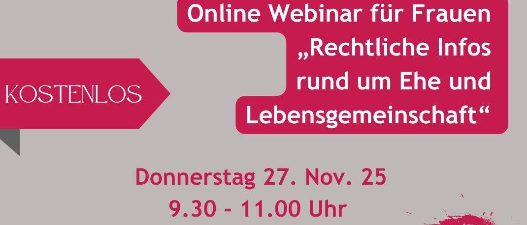 Ein Werbeplakat für eine kostenlose Veranstaltung am Donnerstag, 25. November, von 9:30 bis 11:00 Uhr. Themen sind rechtliche Unterschiede zwischen Lebensgemeinschaft und Ehe, Sorge für gemeinsame Kinder, Erbschaft gemeinsamen Vermögens und Beteiligung am Erwerb von Lebenspartnern. Keine Anmeldung erforderlich.