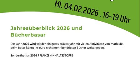 Plakat für Kräutertreff-Veranstaltung am 04.02.2026 von 16-19 Uhr. Beinhaltet einen Jahresüberblick 2026 und einen Buchbasar. Spezieller Fokus auf 2026 Pflanzeninhaltsstoffe. Ort: Gemeinschaftshaus Fischering, 9433 St. Andrä. Kosten: 10€ pro Person. Kontakt Mathilde Friesacher für Informationen und Anmeldung. Herausgeber: Mathilde Friesacher.