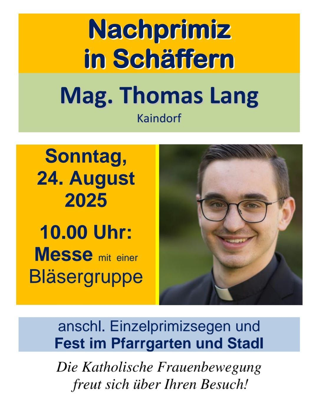 Plakat für eine katholische Veranstaltung in Schäffern. Zeigt einen lächelnden Mann in geistlicher Kleidung. Der Text lautet: 'Mag. Thomas Lang Kaindorf. Sonntag, 24. August 2025, 10:00 Uhr: Messe mit einer Bläsergruppe. Anschließend Einzelsegnungen und Fest im Pfarrgarten und Stadt.'