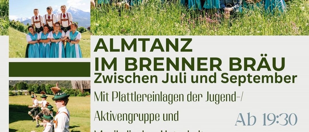 Plakat für das Almtanz im Brenner Bräu Ereignis mit einer Gruppe von Menschen in traditioneller bayerischer Kleidung. Daten und Zeiten für musikalische Aufführungen sind aufgeführt.