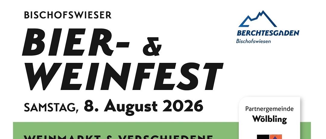 Plakat für ein Weinfest am 8. August 2026 in Bischofswiesen. Zeigt ein Zelt, Tische, Gläser und ein Schlosslogo. Beginnt um 12:00 Uhr, endet um 19:00 Uhr mit verschiedenen Auftritten wie der Jugendband und Kogl Stuben Musi.