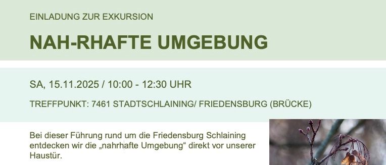 Einladung zur Führung um die Friedensburg Schlaining. Sie findet am Samstag, 15. November 2025, von 10:00 bis 12:30 Uhr statt. Der Treffpunkt ist bei 7461 Stadtschlaining/Friedensburg (Brücke). Teilnehmer werden gebeten, festes Schuhwerk und wetterfeste Kleidung zu tragen. Die Führung ist kostenlos.